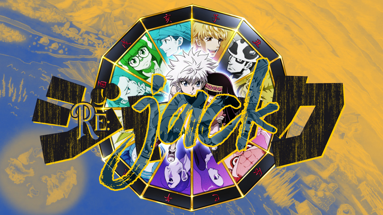 Re:JACK by Crunchyroll #01: Hunter x Hunter (Exame Hunter